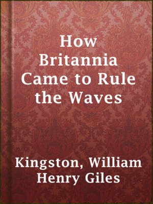 How Britannia Came to Rule the Waves - ebook